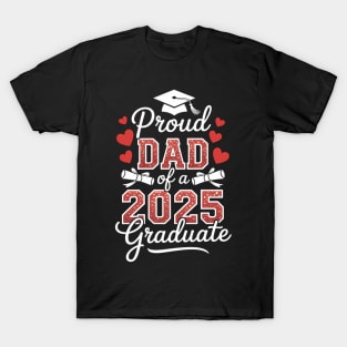 Proud Dad of A 2025 Graduate of 2025 Graduation T-Shirt